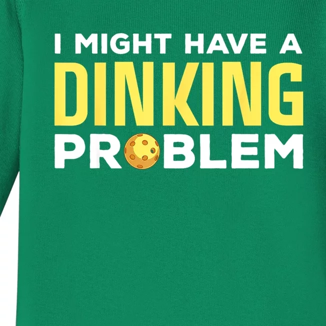 I Might Have A Drinking Problem Cool Pickleball Dink Pickleball Player Gift Baby Long Sleeve Bodysuit