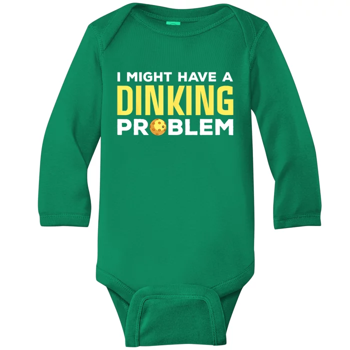 I Might Have A Drinking Problem Cool Pickleball Dink Pickleball Player Gift Baby Long Sleeve Bodysuit