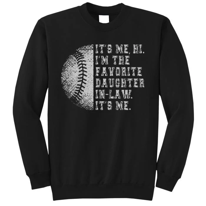 It's Me Hi I'm The Favorite Daughter In Law It's Me Baseball Sweatshirt