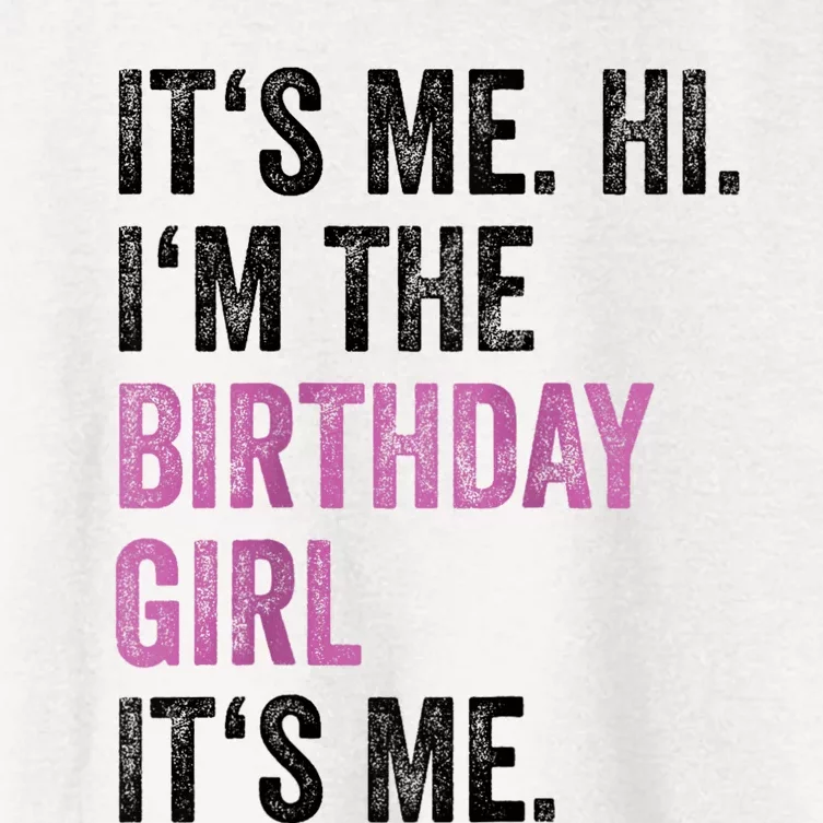 Its Me Hi Im The Birthday Women's Crop Top Tee