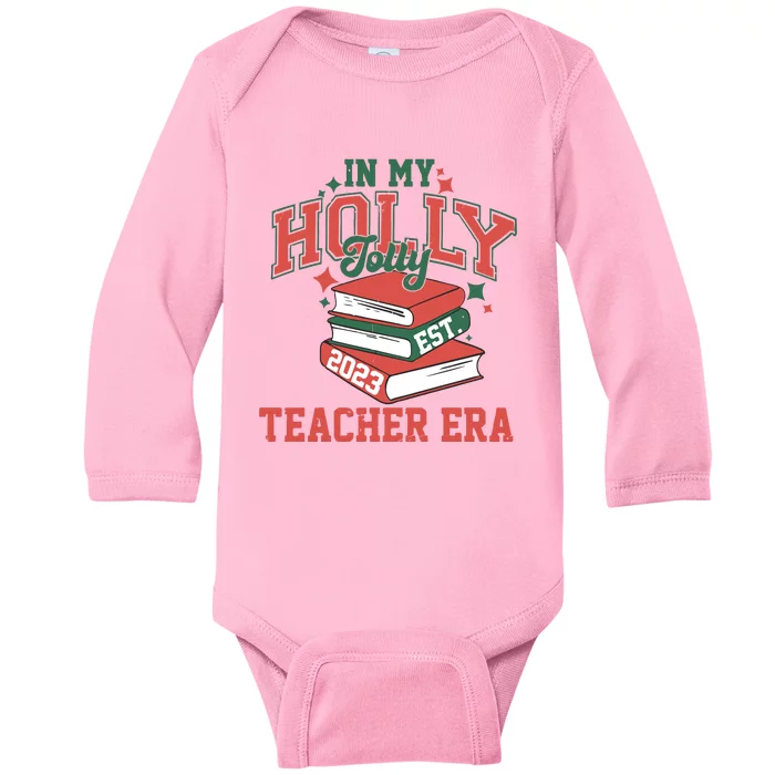 In My Holly Jolly Teacher Era Trendy Christmas Baby Long Sleeve Bodysuit