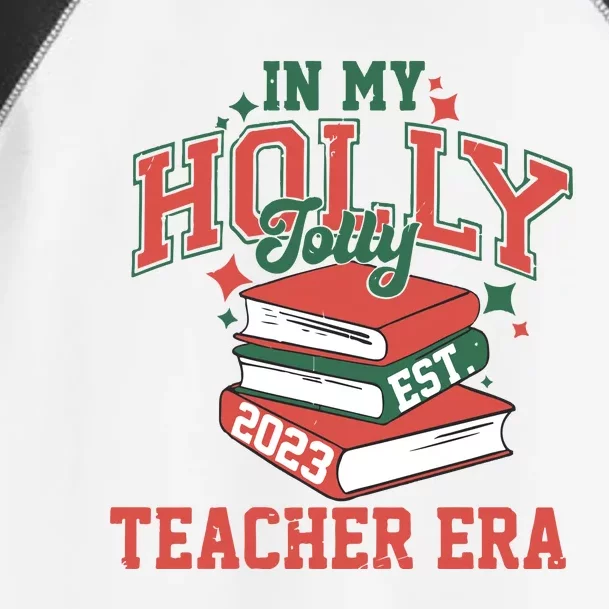 In My Holly Jolly Teacher Era Trendy Christmas Toddler Fine Jersey T-Shirt