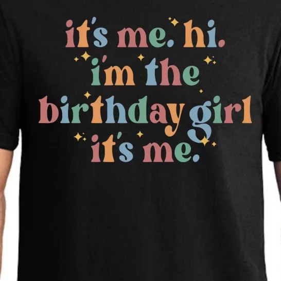 Its Me. Hi Im The Birthday Girl. Its Me. Funny Pajama Set