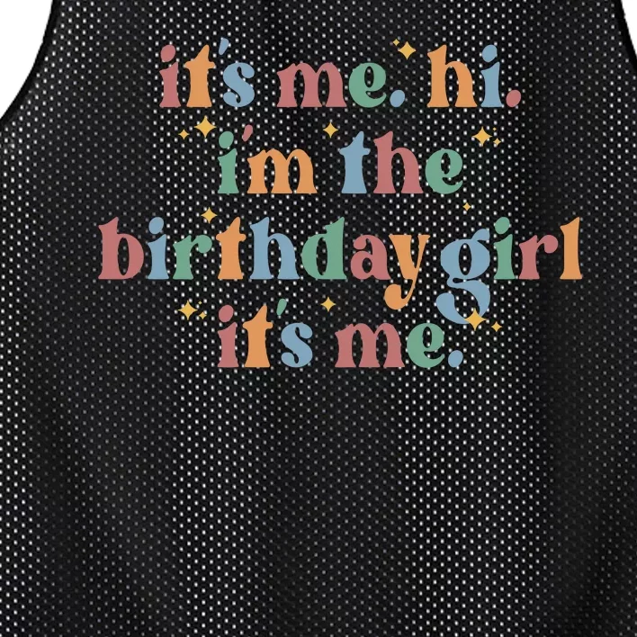 Its Me. Hi Im The Birthday Girl. Its Me. Funny Mesh Reversible Basketball Jersey Tank