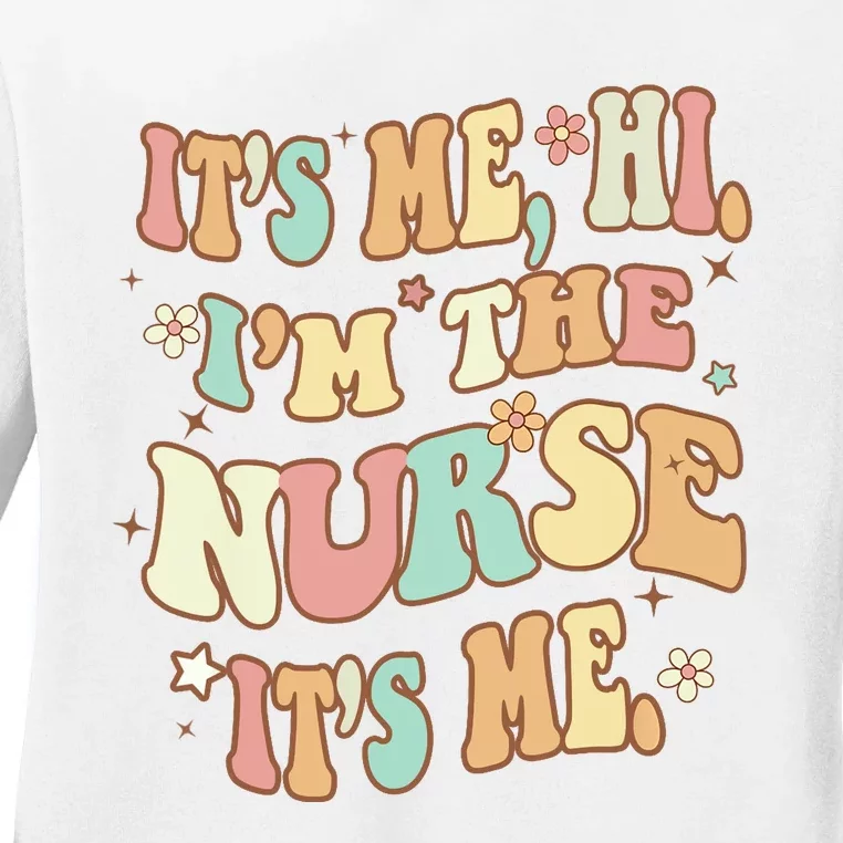 It's Me Hi I'm The Nurse It's Me RN ER NICU Nursing Funny Ladies Long Sleeve Shirt