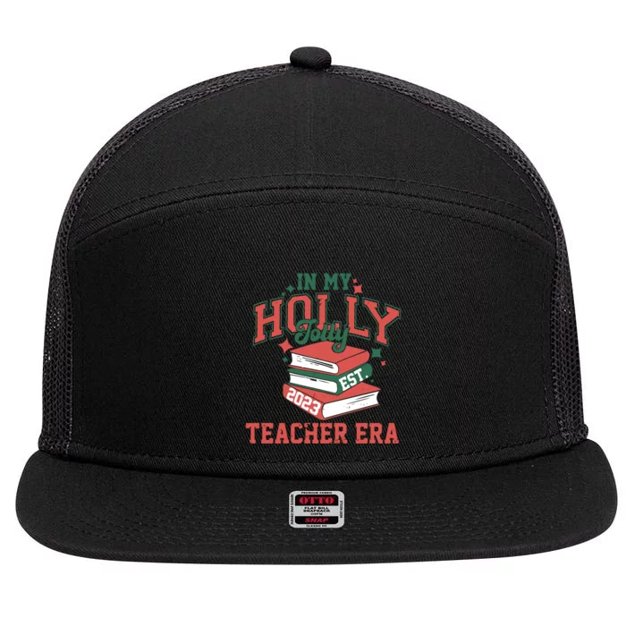 In My Holly Jolly Teacher Era Funny Christmas 7 Panel Mesh Trucker Snapback Hat