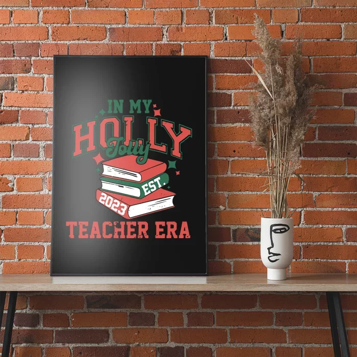 In My Holly Jolly Teacher Era Funny Christmas Poster