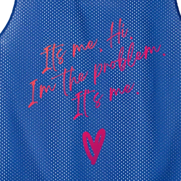 Its Me Hi Im The Problem With Heart Trendy Clothing Gift Mesh Reversible Basketball Jersey Tank