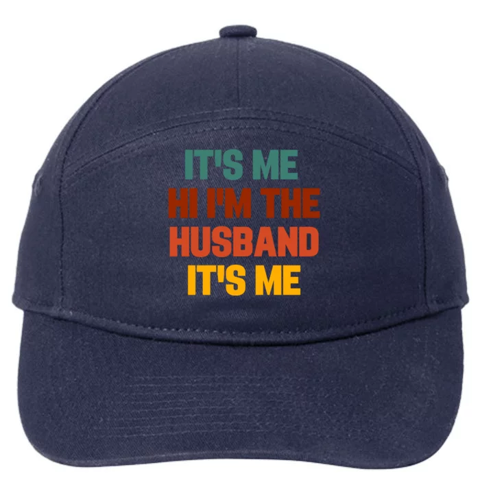 Its Me Hi Im The Husband Its Me 7-Panel Snapback Hat