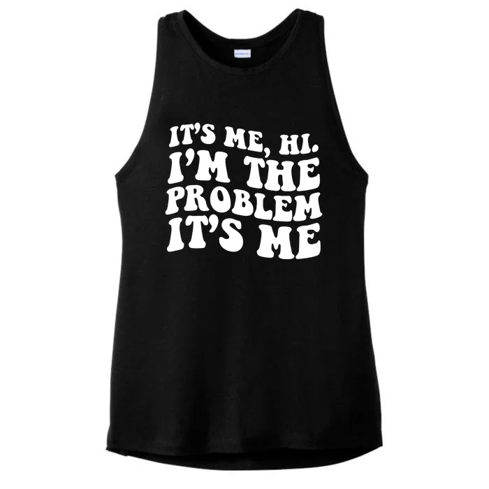 It's Me Hi I'm The Problem It's Me Funny Saying Ladies Tri-Blend Wicking Tank