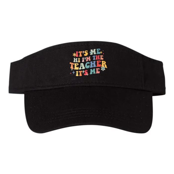 It’s Me Hi I’m The Teacher It’s Me Funny Teacher Quote Valucap Bio-Washed Visor