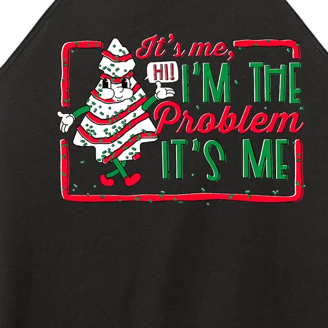 It's Me Hi I'm The Problem It's Me Christmas Tree Cake Women’s Perfect Tri Rocker Tank