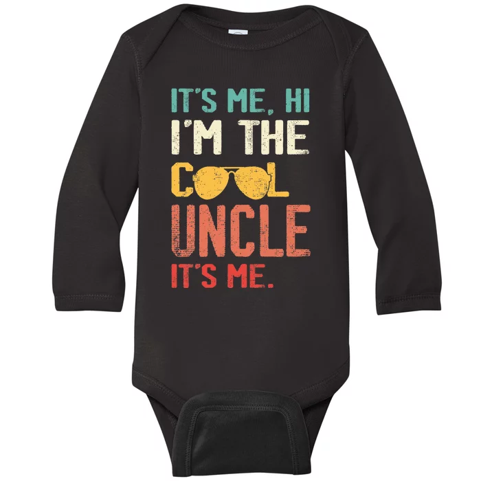 Its Me Hi Im The Uncle Its Me Baby Long Sleeve Bodysuit