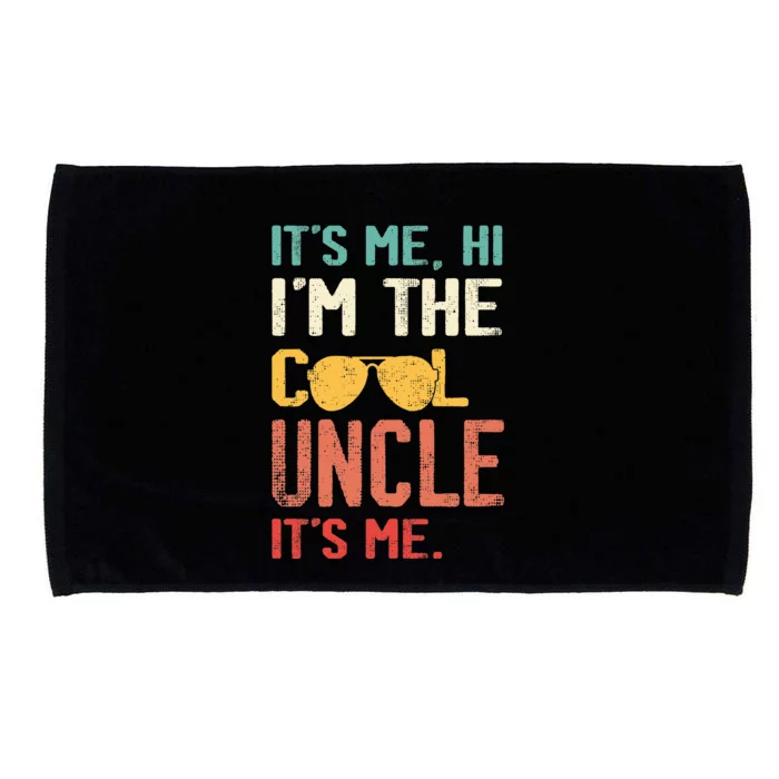 Its Me Hi Im The Uncle Its Me Microfiber Hand Towel