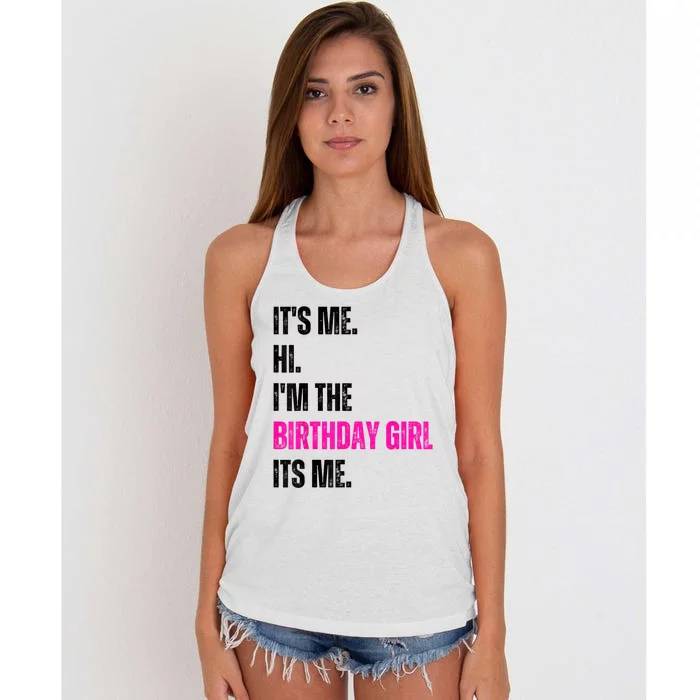 Its Me Hi Im The Birthday Girl Its Me Women's Knotted Racerback Tank