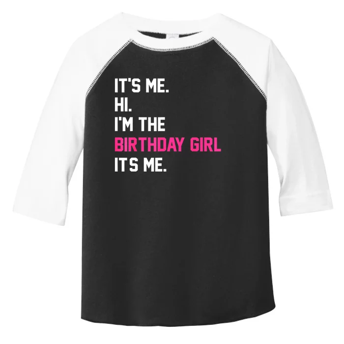 ItS Me Hi IM The Birthday Girl ItS Me Birthday Girl Party Toddler Fine Jersey T-Shirt