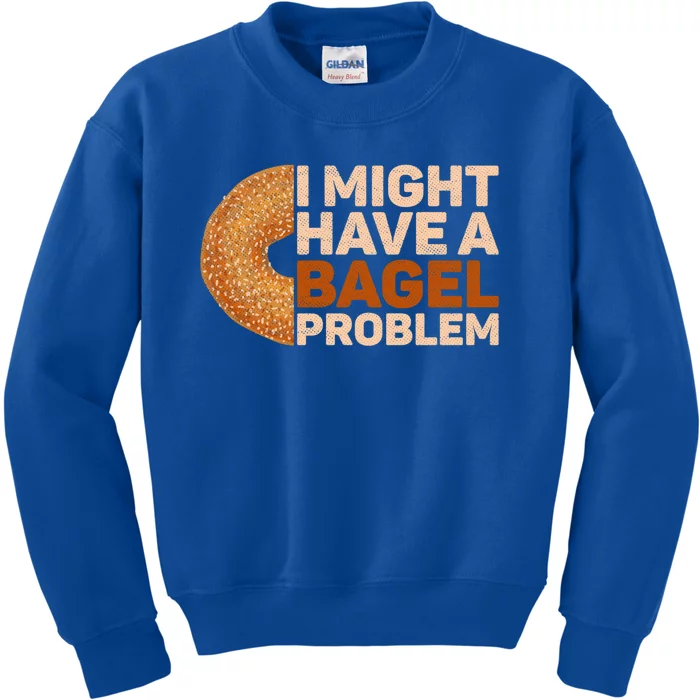 I Might Have A Bagel Problem Design Bagel Lover Cute Gift Kids Sweatshirt