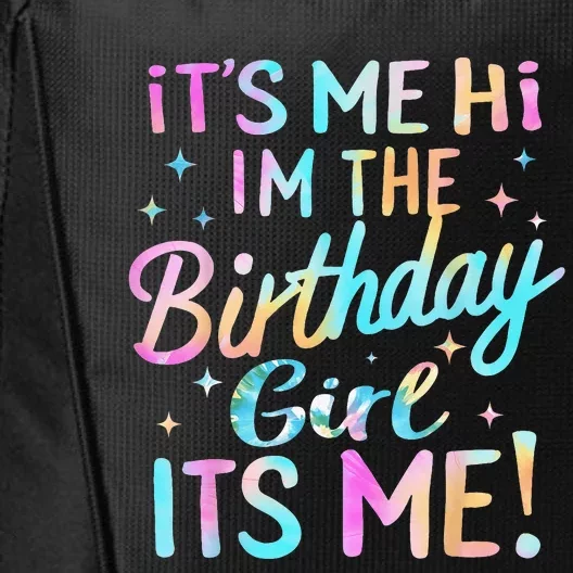 Its Me Hi Im The Birthday Girl Its Me City Backpack