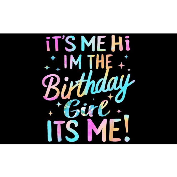 Its Me Hi Im The Birthday Girl Its Me Bumper Sticker