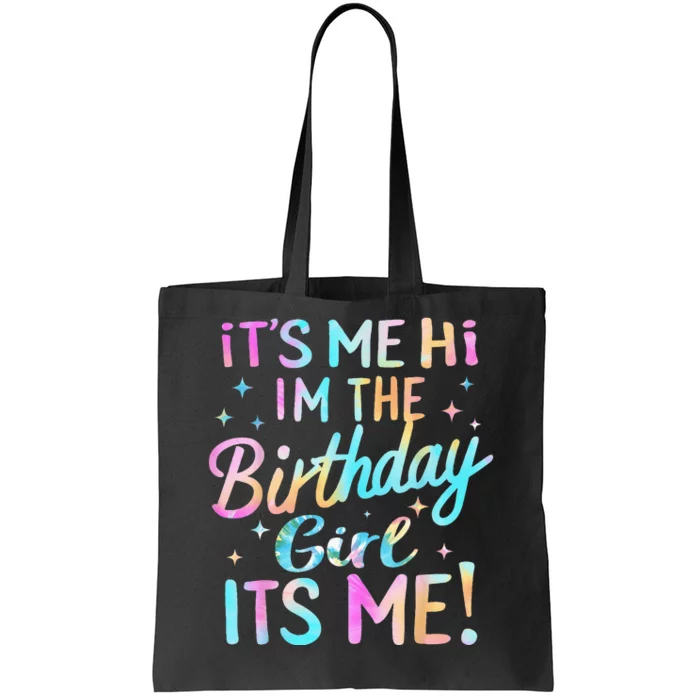 Its Me Hi Im The Birthday Girl Its Me Tote Bag