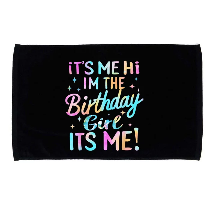 Its Me Hi Im The Birthday Girl Its Me Microfiber Hand Towel