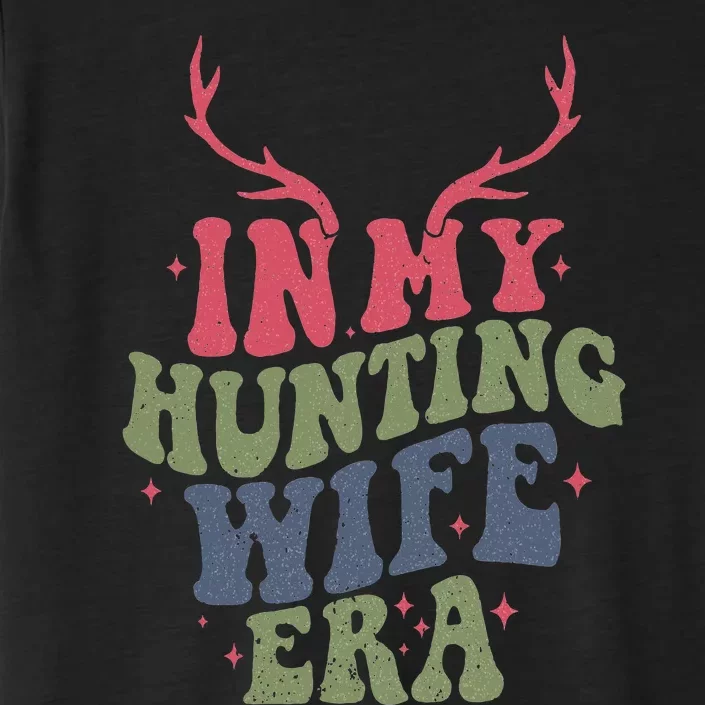 In My Hunting Wife Era ChromaSoft Performance T-Shirt