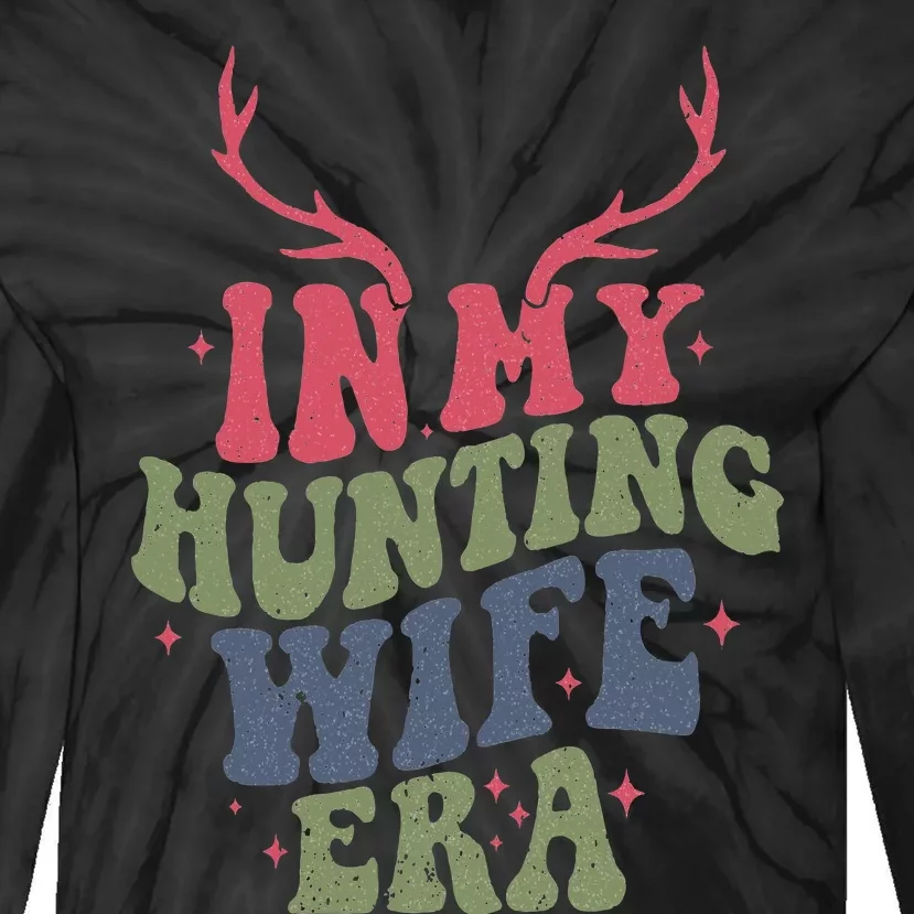 In My Hunting Wife Era Tie-Dye Long Sleeve Shirt