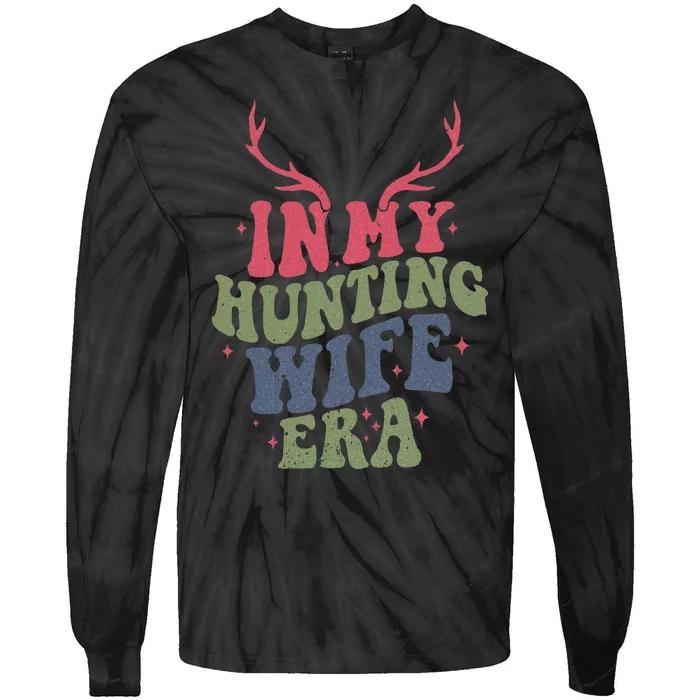 In My Hunting Wife Era Tie-Dye Long Sleeve Shirt