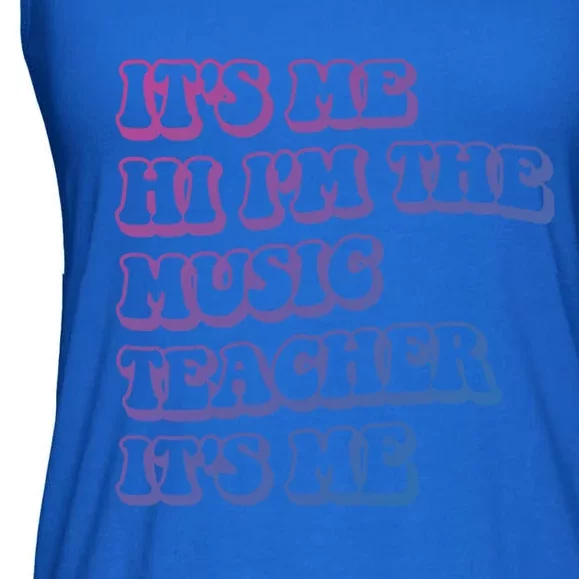 It’S Me Hi I’M The Music Teacher It’S Me Funny Teacher Cool Gift Ladies Essential Flowy Tank