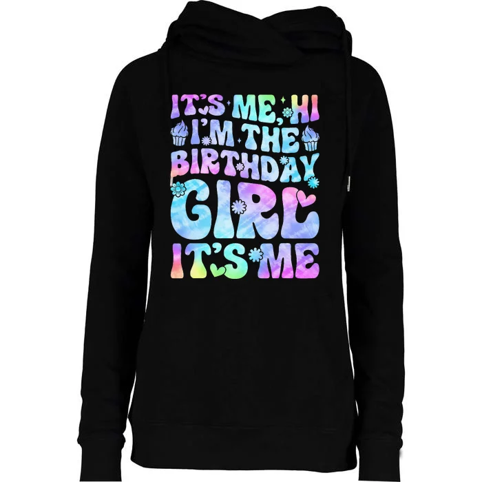 Its Me Hi Im The Birthday Girl Its Me Womens Funnel Neck Pullover Hood