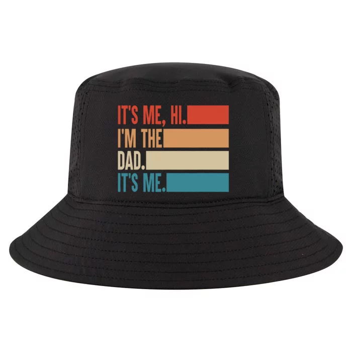 Its Me Hi Im The Dad Its Me Fathers Day Gift From Kids Cool Comfort Performance Bucket Hat