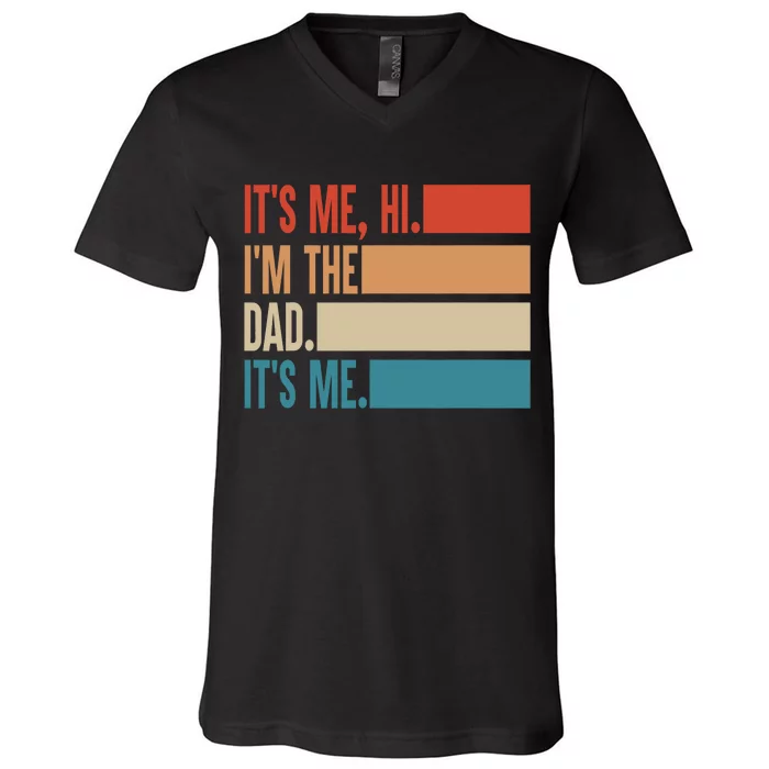 Its Me Hi Im The Dad Its Me Fathers Day Gift From Kids V-Neck T-Shirt