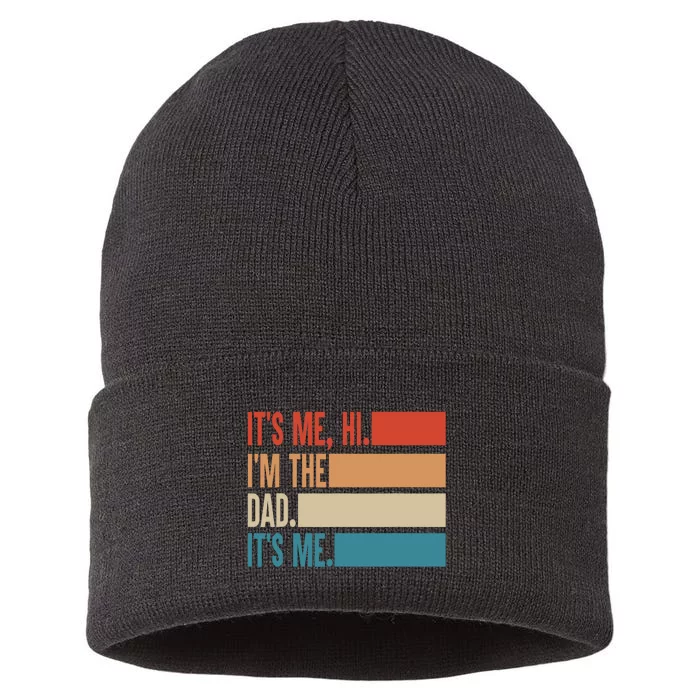 Its Me Hi Im The Dad Its Me Fathers Day Gift From Kids Sustainable Knit Beanie