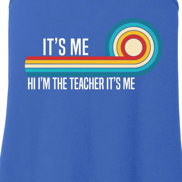 It’S Me Hi I’M The Teacher It’S Me Funny Teacher Quotes Cool Gift Ladies Essential Tank