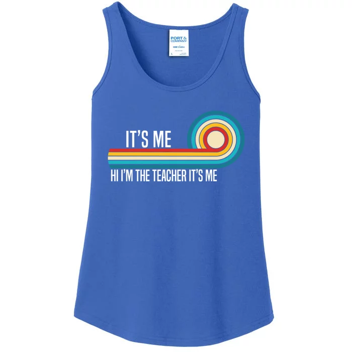 It’S Me Hi I’M The Teacher It’S Me Funny Teacher Quotes Cool Gift Ladies Essential Tank