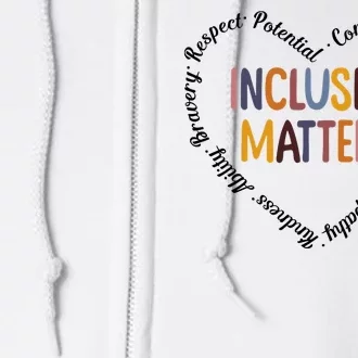 Inclusion Matters Heart Positive Diversity Kindness Matter Full Zip Hoodie