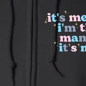 Its Me Hi Im The Mama Its Me Anti Hero Full Zip Hoodie