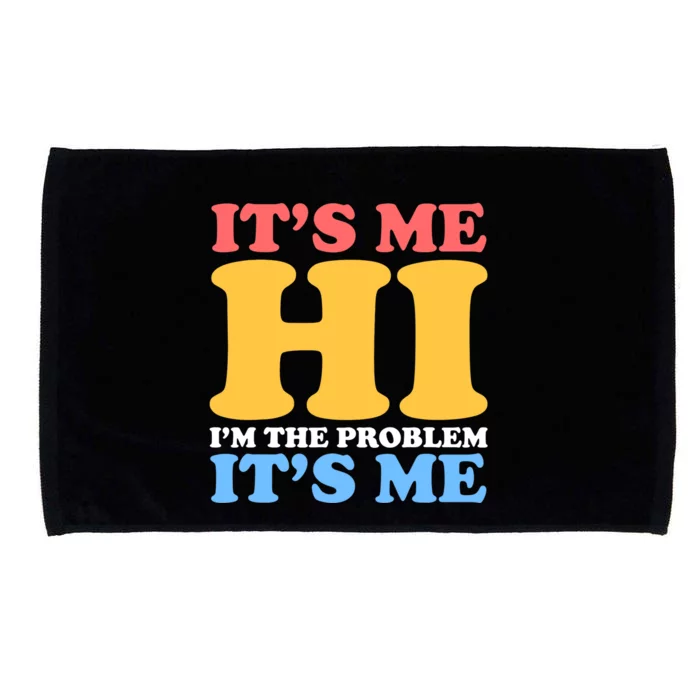 It's Me, Hi, I'm The Problem It's Me Funny Vintage Microfiber Hand Towel