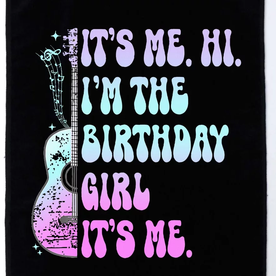 Its Me Hi Im The Birthday Girl Its Me Guitar Birthday Party Platinum Collection Golf Towel