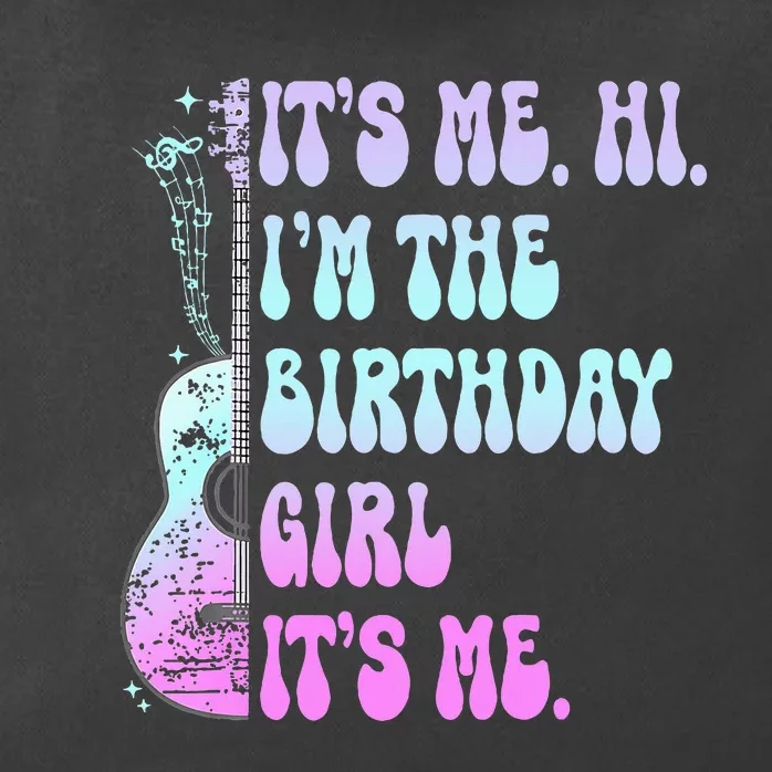 Its Me Hi Im The Birthday Girl Its Me Guitar Birthday Party Zip Tote Bag