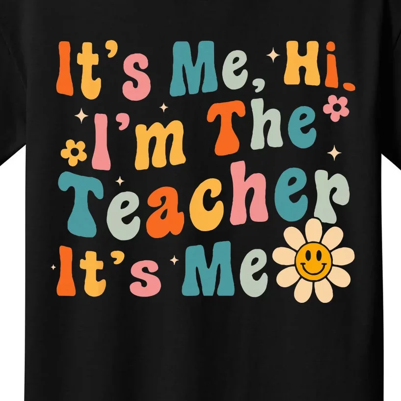 It's Me Hi I'm The Teacher It's Me Groovy Back To School Kids T-Shirt