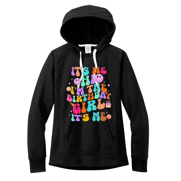 Its Me Hi Im The Birthday Girl Women's Fleece Hoodie