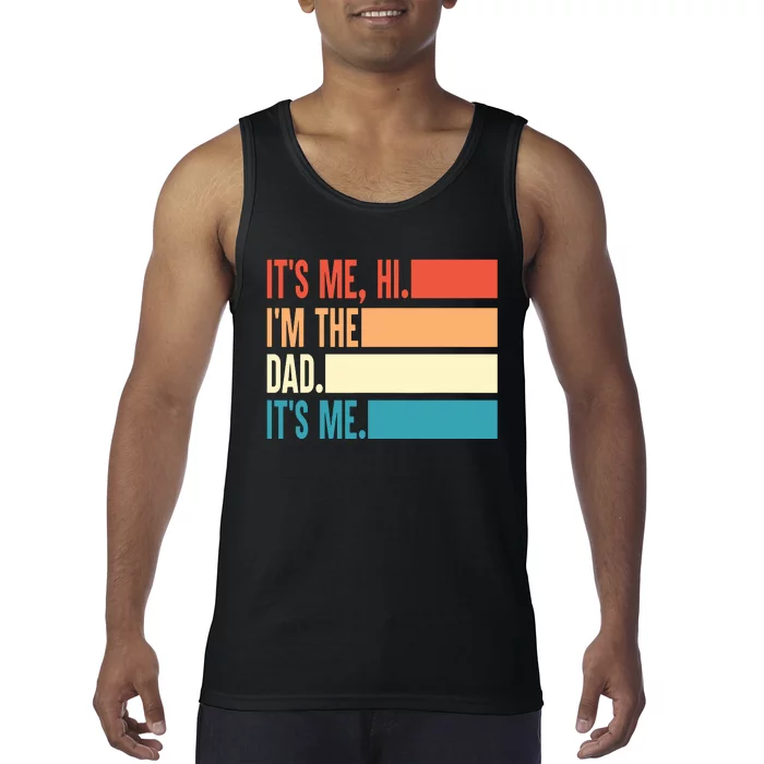 Its Me Hi Im The Dad Its Me Fathers Day Gift From Kids Tank Top