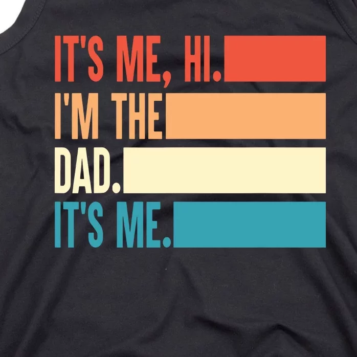 Its Me Hi Im The Dad Its Me Fathers Day Gift From Kids Tank Top