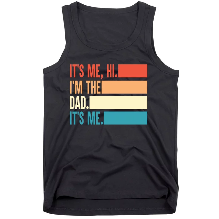 Its Me Hi Im The Dad Its Me Fathers Day Gift From Kids Tank Top