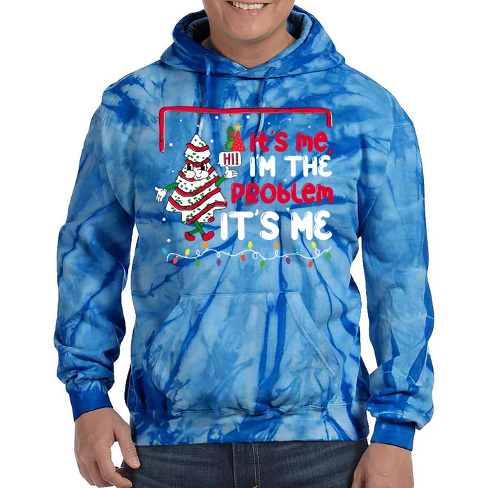 It's Me Hi I'm The Problem It's Me Christmas Tree Cake Gift Tie Dye Hoodie