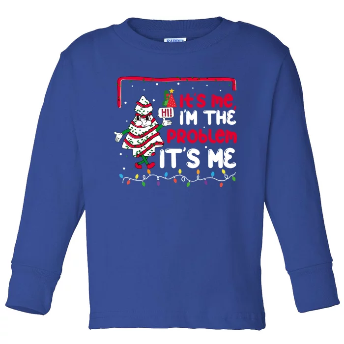 It's Me Hi I'm The Problem It's Me Christmas Tree Cake Gift Toddler Long Sleeve Shirt