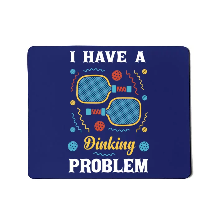 I Might Have A Dinking Problem Couple Pickleball Mousepad