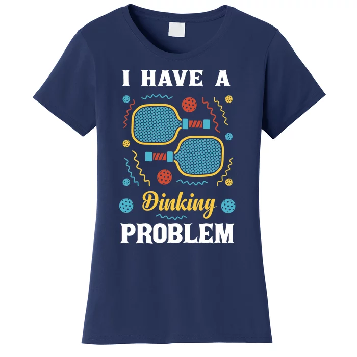 I Might Have A Dinking Problem Couple Pickleball Women's T-Shirt