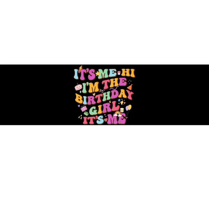 Its Me Hi Im The Birthday Its Me Birthday Party Bumper Sticker